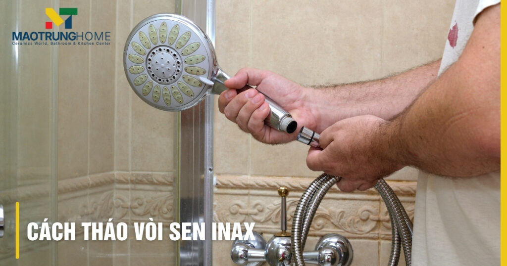 Cách tháo vòi sen INAX chi tiết: Bát, dây, củ sen tại nhà