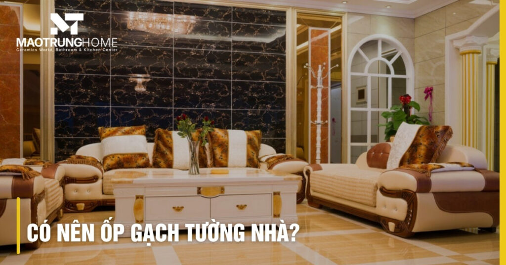 Có nên ốp gạch tường nhà? So sánh Gạch & Sơn: Ưu Nhược điểm A-Z