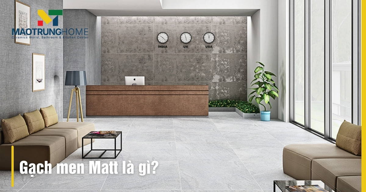 Gạch men matt là gì