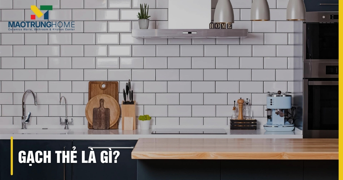 Gạch thẻ là gì? Phân loại, ưu điểm và ứng dụng chi tiết