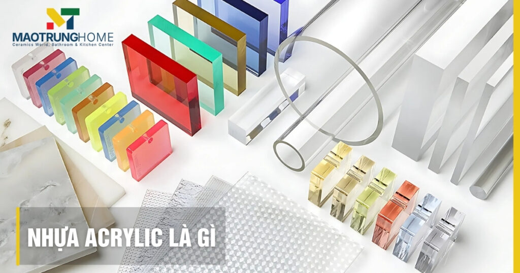 Nhựa acrylic là gì? Đặc điểm, ứng dụng trong thiết bị vệ sinh