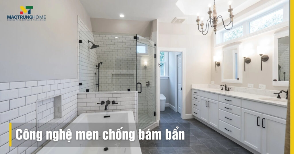 Công Nghệ Men Chống Bám Bẩn Thiết Bị Vệ Sinh: Toàn Tập & So Sánh