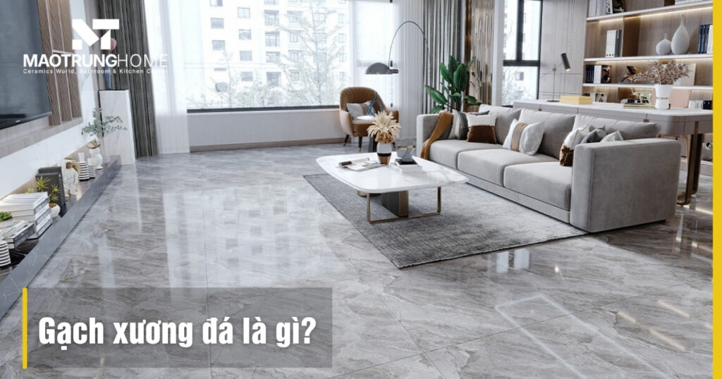 Khám Phá Gạch Xương Đá Là Gì: Ưu Việt & Cách Phân Biệt