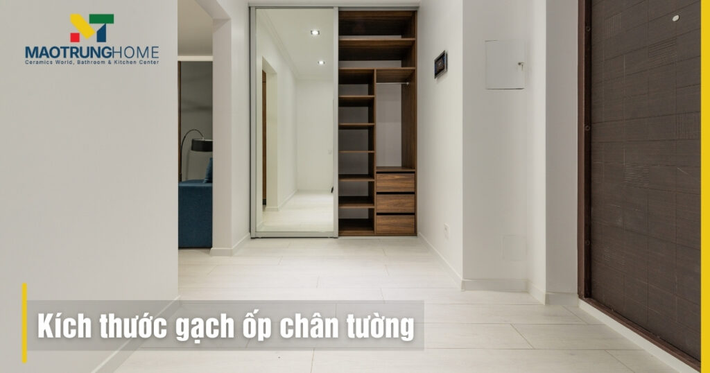 Hướng dẫn kích thước gạch ốp chân tường