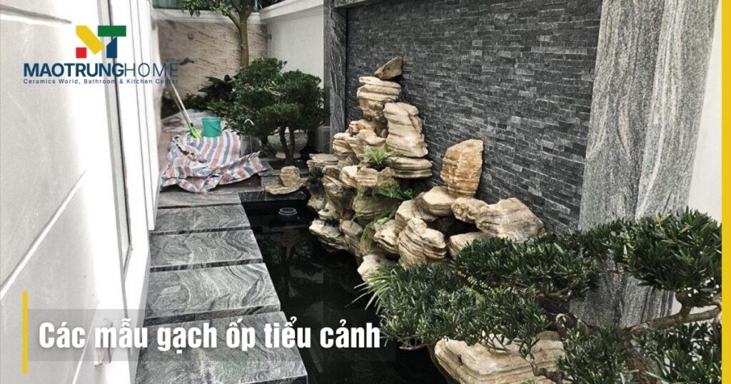 Gạch ốp tiểu cảnh
