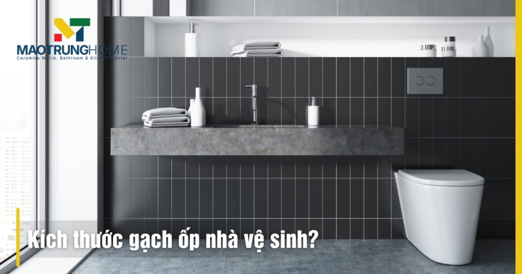 Kích thước gạch ốp nhà vệ sinh