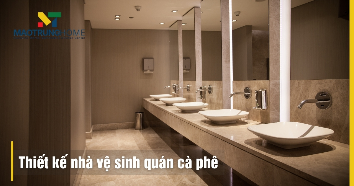 Thiết kế nhà vệ sinh quán coffee đẹp