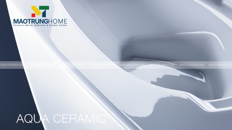 Men sứ Aqua Ceramic: Chống bám bẩn, giữ trắng sáng 100 năm