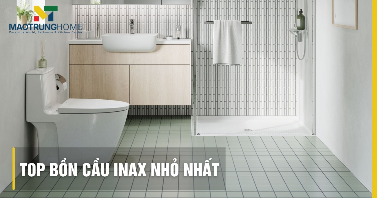 Top các mẫu bồn cầu INAX nhỏ nhất cho phòng tắm hẹp 2025