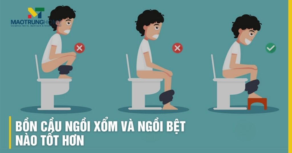 Bồn cầu ngồi xổm và ngồi bệt nào tốt hơn: Ưu nhược điểm, giải pháp tối ưu