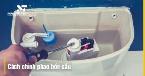 Cách chỉnh phao bồn cầu
