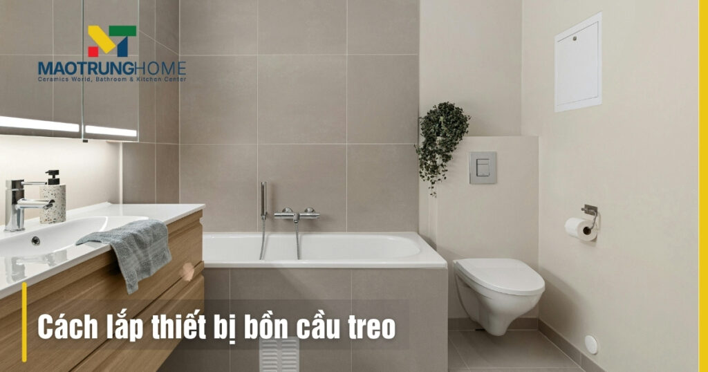 Lắp đặt bồn cầu treo tường