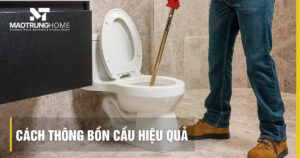 10 cách thông bồn cầu hiệu quả: Xử lý tắc nghẽn tại nhà an toàn