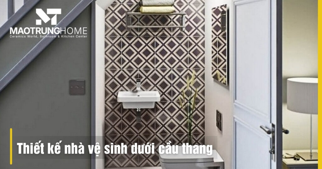 Thiết kế nhà vệ sinh dưới cầu thang