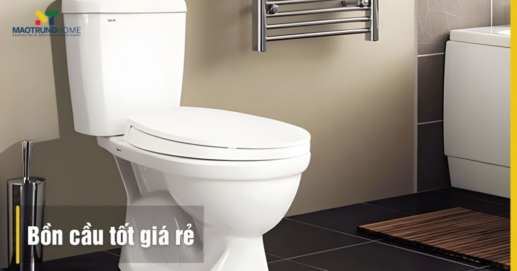 Top 9+ mẫu bồn cầu tốt giá rẻ bền đẹp, bán chạy nhất 2025