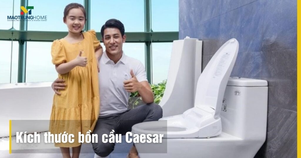Kích thước bồn cầu Caesar: Bảng thông số và bản vẽ kỹ thuật 2025