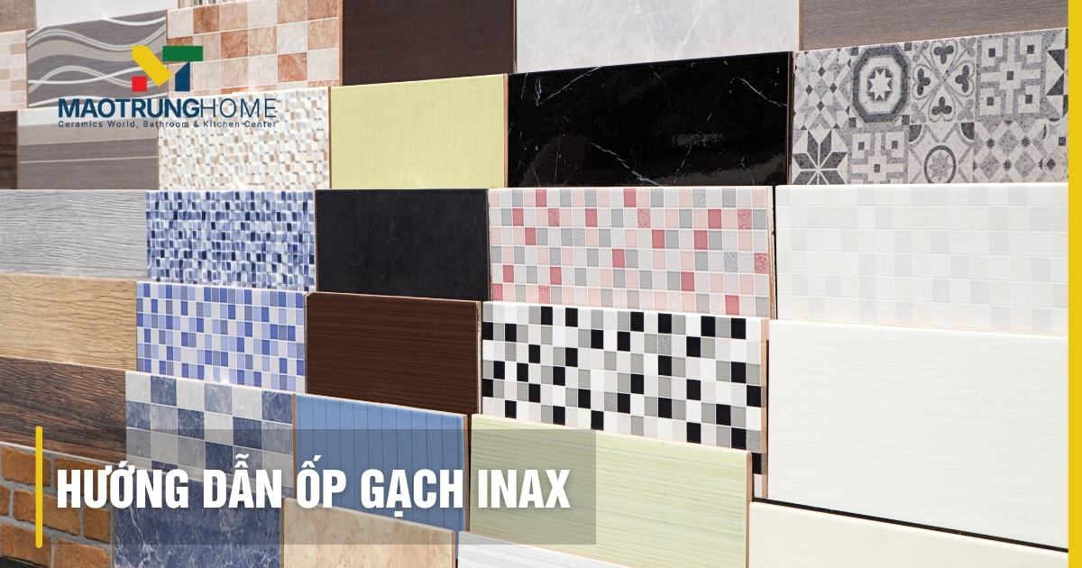 Hướng dẫn ốp gạch INAX chuẩn Nhật Bản bằng keo dán, tránh bong tróc